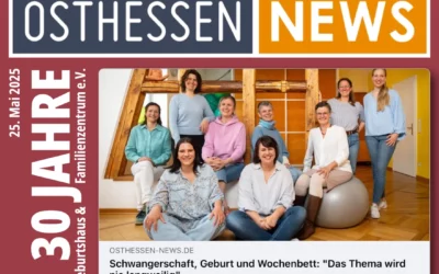 30 Jahre Geburtshaus & Familienzentrum Fulda – OSTHESSEN|NEWS berichtet